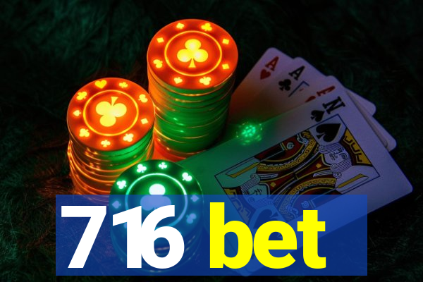 716 bet